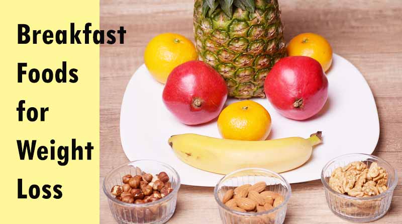 Breakfast Foods for Weight Loss