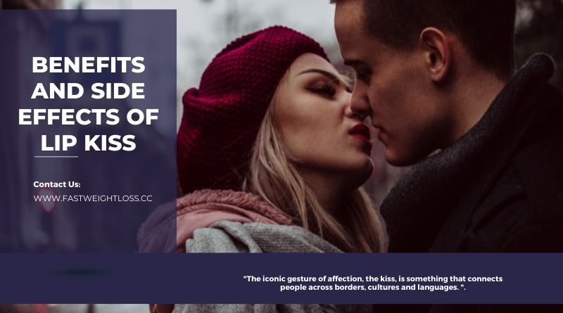 benefits and side effects of lip kiss